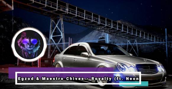 Egzod & Maestro Chives - Royalty (ft. Neoni)