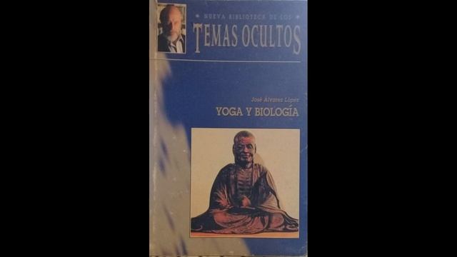 José Álvarez López. Yoga y Biología. Audiolibro Completo смотреть онлайн