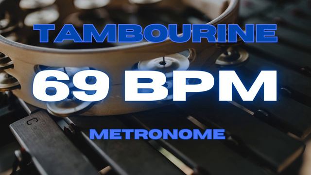 69 BPM - Tambourine Metronome смотреть онлайн