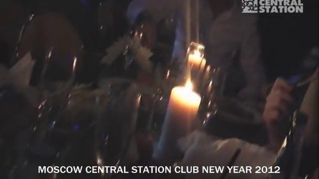 новый год в клубе CENTRAL STATION MSK (ЦЕНТРАЛЬНАЯ СТАНЦИЯ) 2012 смотреть онлайн