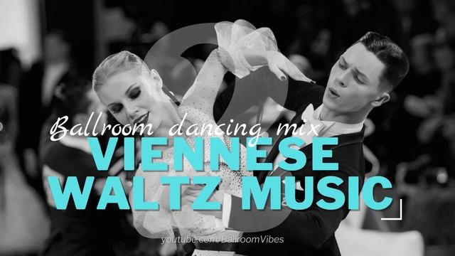VIENNESE WALTZ MUSIC MIX vol.2 | Dancesport & Ballroom Dancing Music смотреть онлайн