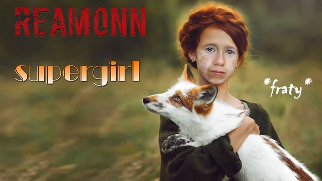 Reamonn - Supergirl