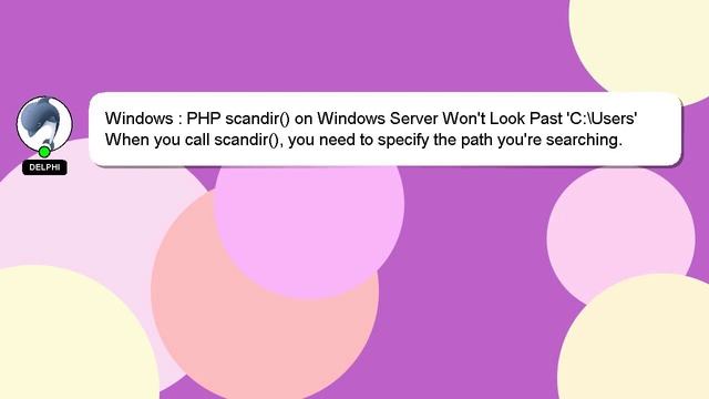 Windows : PHP scandir() on Windows Server Won't Look Past 'C:\Users' смотреть онлайн