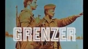 Пограничник (Grenzer) (Документальный фильм, 1981 год. На немецком языке.)