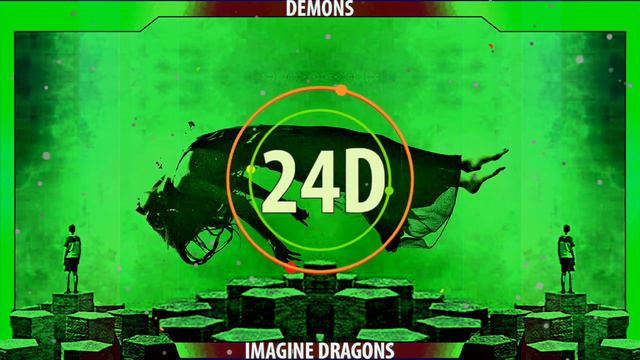 Imagine Dragons - DEMONS (24D AUDIO)🎧