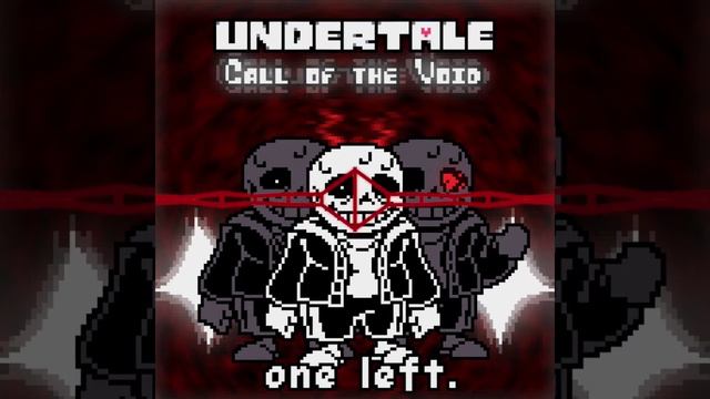 Undertale Call Of The Void:One Left. Remastered MP3 смотреть онлайн