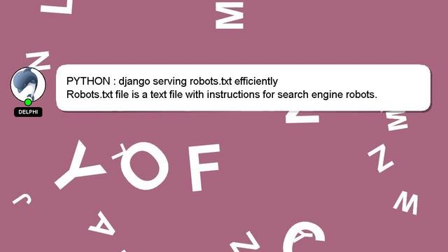 PYTHON : django serving robots.txt efficiently смотреть онлайн