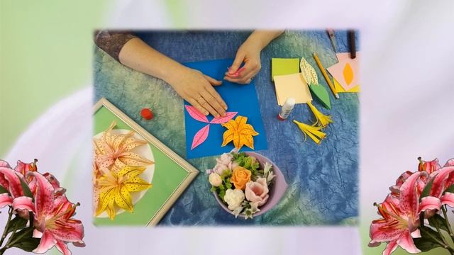 Мастер-класс в технике «объемной аппликации» - яркое панно «Лилии в подарок» смотреть онлайн