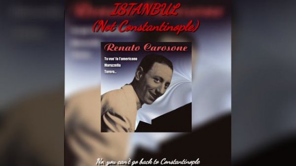 Renato Carosone — Istanbul (Not Constantinople)