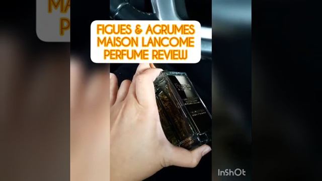 Figues & Agrumes Maison Lancome| Perfume Review| CNY Countdown Day 12