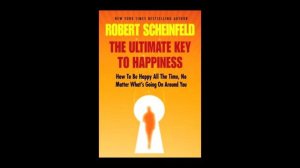 Роберт Шейнфилд «Подлинный Ключ к Счастью» Главы 2 ; 3