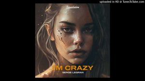 I,m Crazy(2023) Serge Legran(Official Audio)SuperLative Records