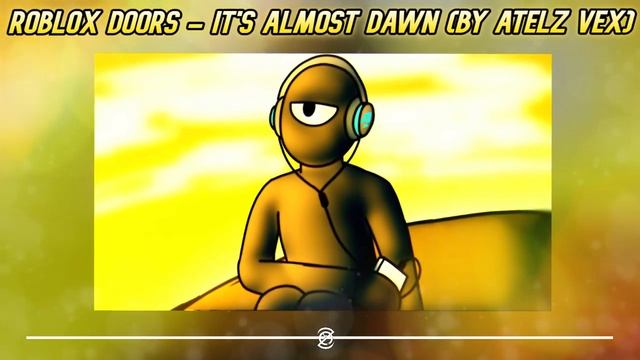 Roblox DOORS - It's Almost Dawn (FANMADE SOUNDTRACK) смотреть онлайн