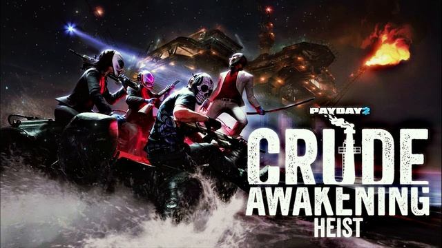 PAYDAY 2: Crude Awakening DLC Assault Instrumental On The Road (Heist Track)