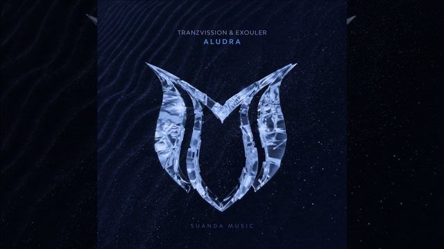 Tranzvission & Exouler - Aludra (Extended Mix) смотреть онлайн
