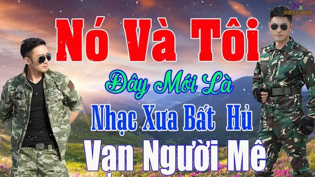 Nó Và Tôi, Xua Đi Huyền Thoại ...Liên Khúc Rumba Hải Ngoại Vượt Thời Gian, Đắm Say Bao Thế Hệ смотреть онлайн