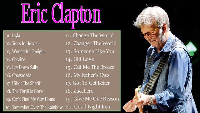 Eric Clapton Greatest hits Full album Live 2020 | Best of Eric Clapton Collection смотреть онлайн