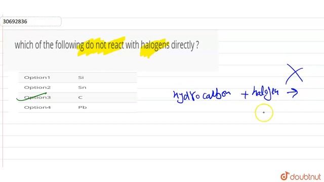 which of the following donot react with halogens directly ? | 12 | THE CARBON FAMILY | CHEMISTR... смотреть онлайн