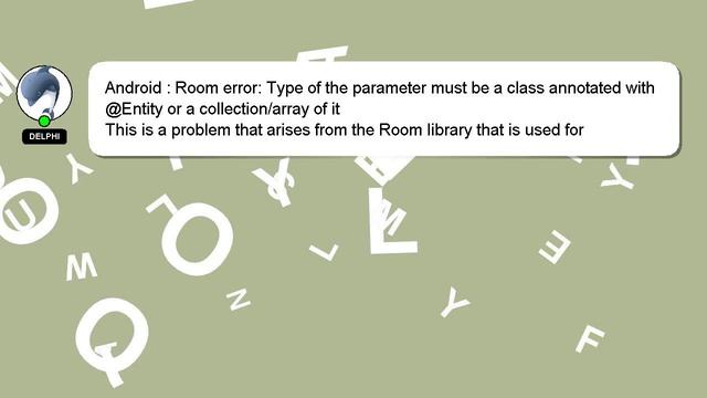 Android : Room error: Type of the parameter must be a class annotated with @Entity or a collection/ смотреть онлайн