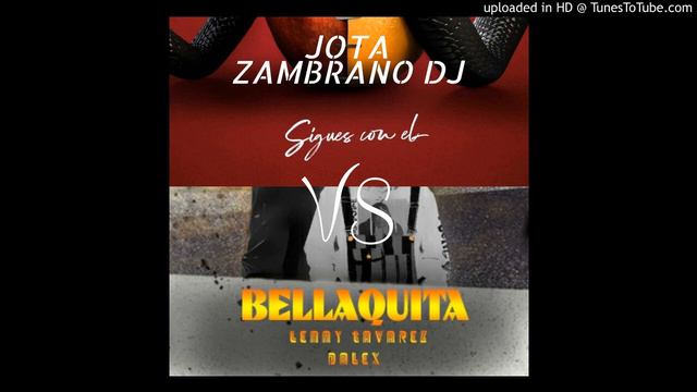 BELLAQUITA VS SIGUES CON EL - (JOTAZAMBRANO DJ) PRIVATE REMIX 2020 смотреть онлайн