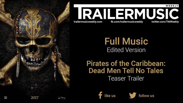 Pirates of the Caribbean: Dead Men Tell No Tales - Teaser Trailer Music смотреть онлайн
