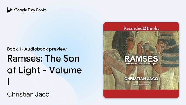 Ramses: The Son of Light - Volume I Book 1 by Christian Jacq · Audiobook preview смотреть онлайн