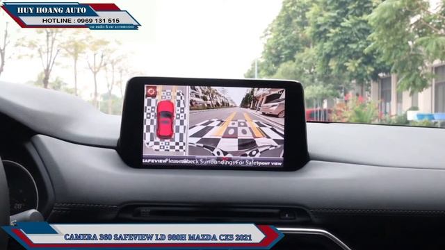 Mazda Cx5 2021 Độ Camera 360 Safeview LD 980H Tại Nội Thất ô Tô Huy Hoàng