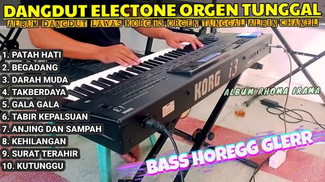 ALBUM DANGDUT ELECTONE ORGEN TUNGGAL KORG i3 RHOMA IRAMA TERBARU 2024 BASS GLEDUK GLER(ALBIN CHANEL смотреть онлайн