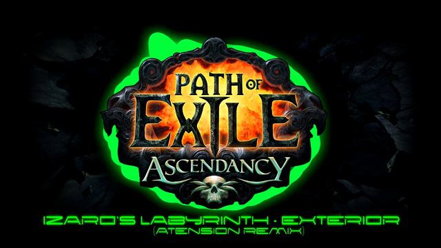 Path of Exile Ascendancy - Izaro's Labyrinth Exterior (aTension remix) смотреть онлайн