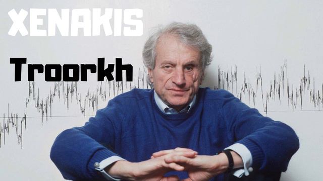 XENAKIS - Troorkh 1991