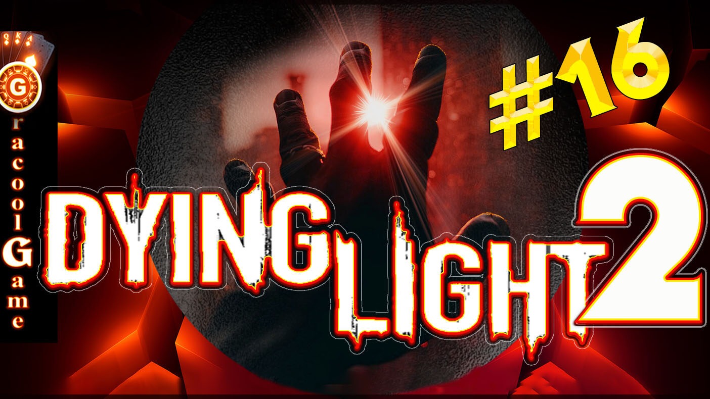 ?Dying Light-2 Stay Human Изолятор ВГМ смотреть онлайн