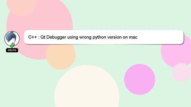 C++ : Qt Debugger using wrong python version on mac смотреть онлайн