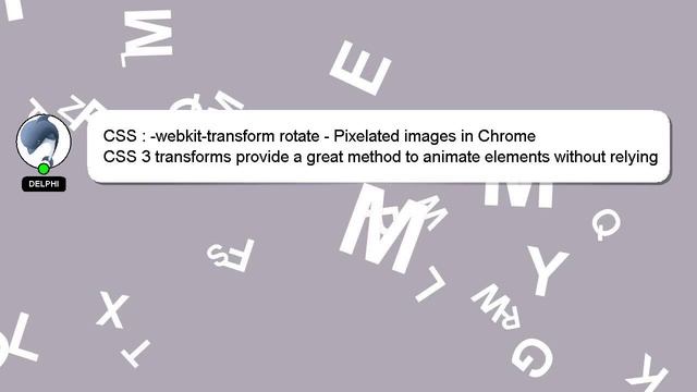 CSS : -webkit-transform rotate - Pixelated images in Chrome смотреть онлайн