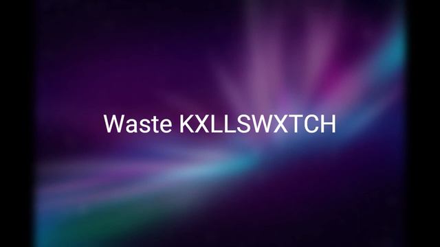 WASTE - Kxllswxtch (slowed)