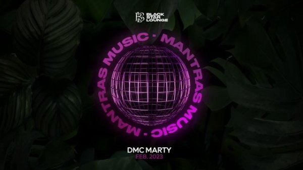 DMC MARTY - Mantras mix Feb 2023 / BlackStar Lounge