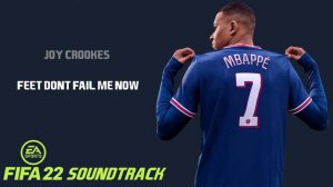 Feet Don't Fail Me Now - Joy Crookes (FIFA 22 Official Soundtrack)