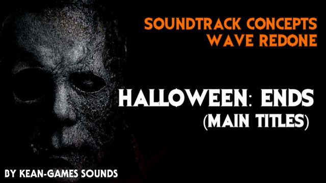 Halloween Ends (Main Titles) | HalloweeN: Ends Soundtrack Concepts Redone