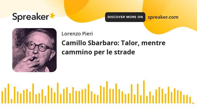 Camillo Sbarbaro: Talor, mentre cammino per le strade смотреть онлайн