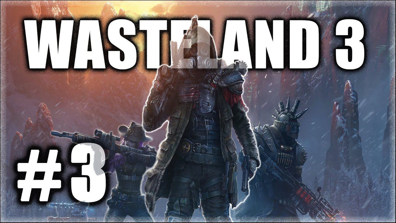 Wasteland 3. Прохождение. Часть 3. Осмотр штаба с пристрастием. #Wasteland3 смотреть онлайн