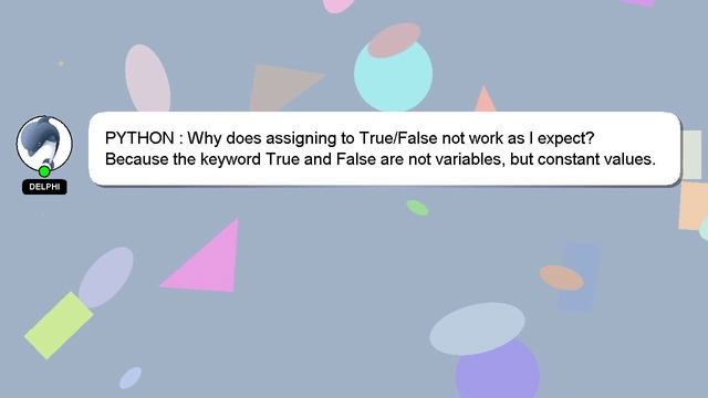 PYTHON : Why does assigning to True/False not work as I expect? смотреть онлайн