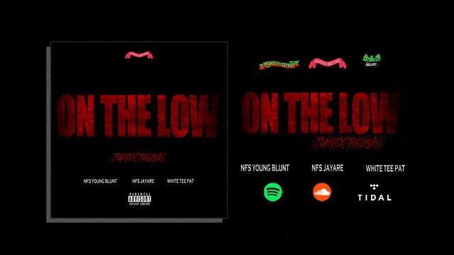 Jumex Palmas - On the Low (Feat. NFS Young Blunt, NFS JayAre & White Tee Pat) смотреть онлайн
