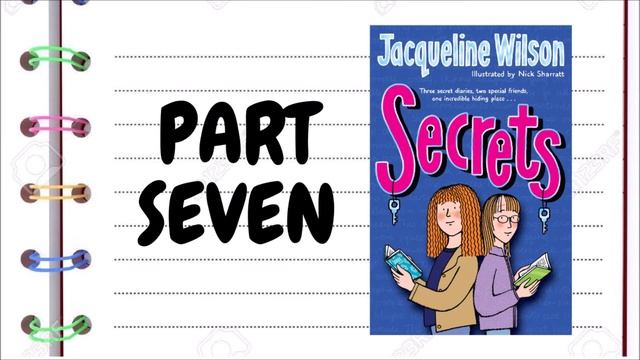 SECRETS by Jacqueline Wilson - PART 7 смотреть онлайн
