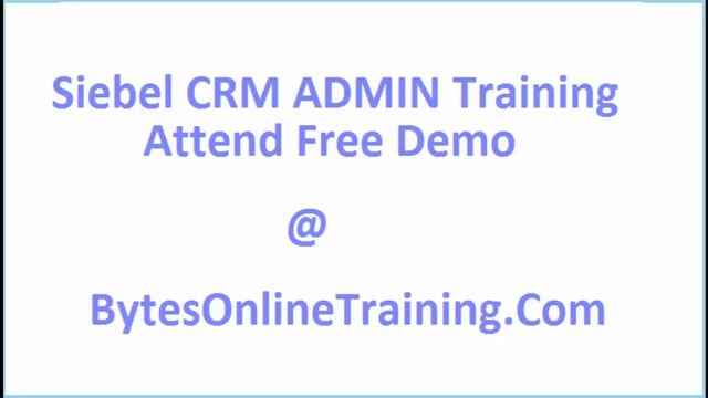 Siebel CRM ADMIN Online training смотреть онлайн