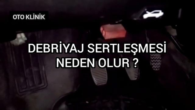 Debriyaj Sertleşmesinin Sebebi Nedir , Debriyaj Neden Sertleşir , Debriyaj Sertleşmesinin Çözümü