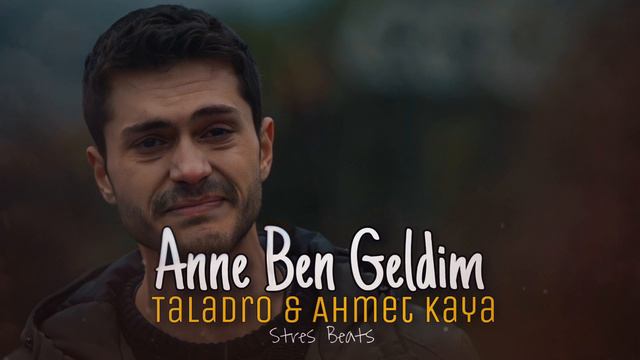Taladro & Ahmet Kaya - Anne Ben Geldim (ft. Stres Beats)