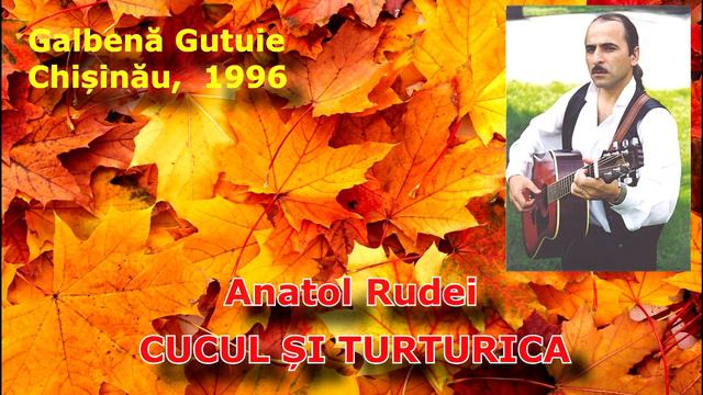 Anatol Rudei - Cucul şi Turturica смотреть онлайн