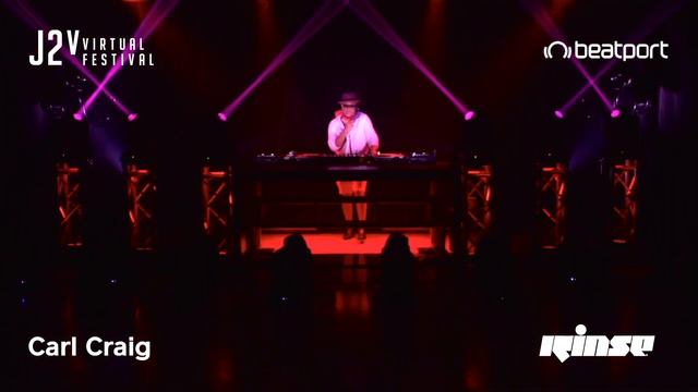 Carl Craig | J2v Virtual Festival | Rinse FM