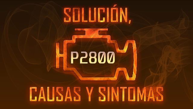 Código P2800 — Solución, Causas y Sintoma смотреть онлайн