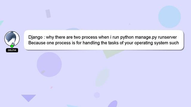 Django : why there are two process when i run python manage.py runserver смотреть онлайн