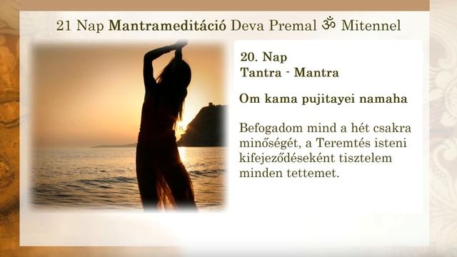Deva Premal és Miten - 21 Nap Mantrameditáció: 20. nap Om kama pujitayei смотреть онлайн